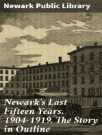 Newark's Last Fifteen Years, 1904-1919. The Story in Outline
