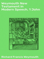 Weymouth New Testament in Modern Speech, 1 John