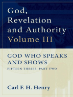 God, Revelation and Authority: God Who Speaks and Shows (Vol. 3): God Who Speaks and Shows: Fifteen Theses, Part Two