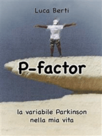 P Factor - la variabile Parkinson nella mia vita