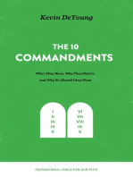 The Ten Commandments: What They Mean, Why They Matter, and Why We Should Obey Them: What They Mean, Why They Matter, and Why We Should Obey Them