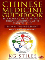Chinese Medicine Guidebook Essential Oils to Balance the Fire Element & Organ Meridians: 5 Element Series