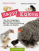 Happy Küken • Das Buch zur YouTube-Serie Happy Huhn: Von dem Vergnügen, glückliche Glucken bei der Kindererziehung zu erleben