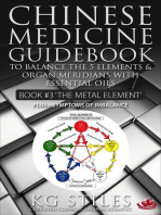 Chinese Medicine Guidebook Essential Oils to Balance the Metal Element & Organ Meridians: 5 Element Series