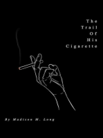 The Trail of His Cigarette