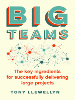 Big Teams: The key ingredients for successfully delivering large projects