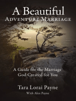 A Beautiful Adventure Marriage: A Guide for the Marriage God Created for You