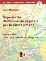 Superiorità dell’alimento vegetale per la salute umana: Quaderni di medicina integrata