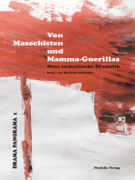 Von Masochisten und Mamma-Guerillas: Neue tschechische Dramatik