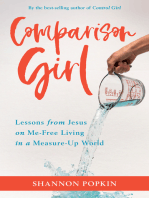 Comparison Girl: Lessons from Jesus on Me-Free Living in a Measure-Up World