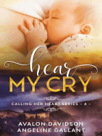 Hear My Cry: Calling Her Heart, #4