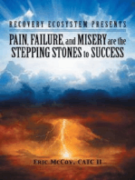 Pain, Failure and Misery are the Stepping Stones to Success