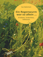 Ein Regenwurm war so allein ...: Erlebtes, Erdachtes, Stibitztes