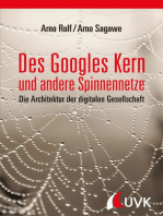 Des Googles Kern und andere Spinnennetze: Die Architektur der digitalen Gesellschaft