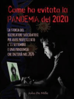 Come ho evitato la PANDEMIA del 2020: La storia del ricercatore suicidatosi per aver profetizzato l’11 settembre e una pandemia che inizierà nel 2020