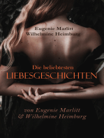 Die beliebtesten Liebesgeschichten von Eugenie Marlitt & Wilhelmine Heimburg
