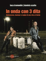 In onda con 3 dita: Retroscena, humour e rugby di una vita al limite