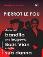 Pierrot le fou: Storia del bandito che leggeva Boris Vian e della sua donna