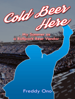 Cold Beer Here: My Summer as a Ballpark Beer Vendor
