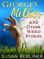 George's Mother and Other Weird Stories