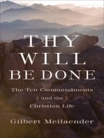 Thy Will Be Done: The Ten Commandments and the Christian Life