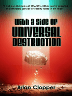 With a Side of Universal Destruction