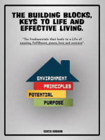 The Building Block, Keys to Life and Effective Living: Live Life, Live fully, #1