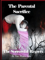 The Parental Sacrifice: The Sorrowful Regrets