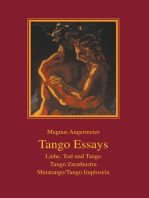 Tango Essays: Liebe, Tod und Tango - Tango Zarathustra - Metatango/Tango Implosión