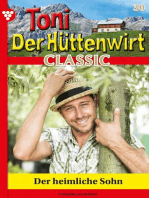 Der heimliche Sohn: Toni der Hüttenwirt Classic 30 – Heimatroman