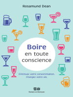 Boire en toute conscience: Diminuez votre consommation. Changer votre vie.