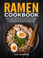 Ramen Cookbook: 100 Quick and Easy Ramen Recipes to Prepare At Home, Step By Step Explained, with Traditional Toppings and Flavors