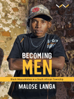 Becoming Men: Black masculinities in a South African township