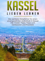 Kassel lieben lernen: Der perfekte Reiseführer für einen unvergesslichen Aufenthalt in Kassel inkl. Insider-Tipps, Tipps zum Geldsparen und Packliste