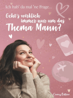 Ich hab da mal ne' Frage...: Geht's wirklich immer nur um das Thema Mann?