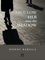 I Follow Her Into The Shadow