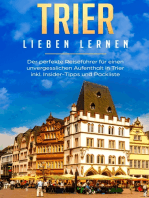 Trier lieben lernen: Der perfekte Reiseführer für einen unvergesslichen Aufenthalt in Trier inkl. Insider-Tipps und Packliste