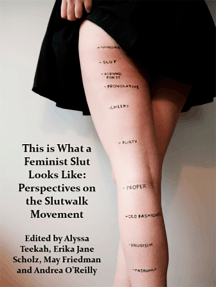 216px x 287px - This is what a Feminist Slut Looks Like; Perspectives on the Slutwalk  Movement by Alyssa Teekah - Ebook | Scribd