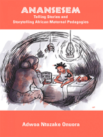 Anansesem: Telling Stories and Storytelling African Maternal Pedagogies