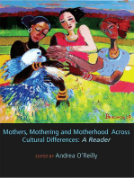 Mothers, Mothering and Motherhood Across Cultural Differences - A Reader