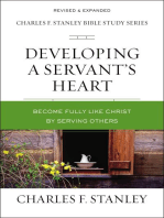 Developing a Servant's Heart: Become Fully Like Christ by Serving Others