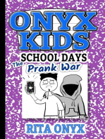 The Prank War: Onyx Kids School Days, #7