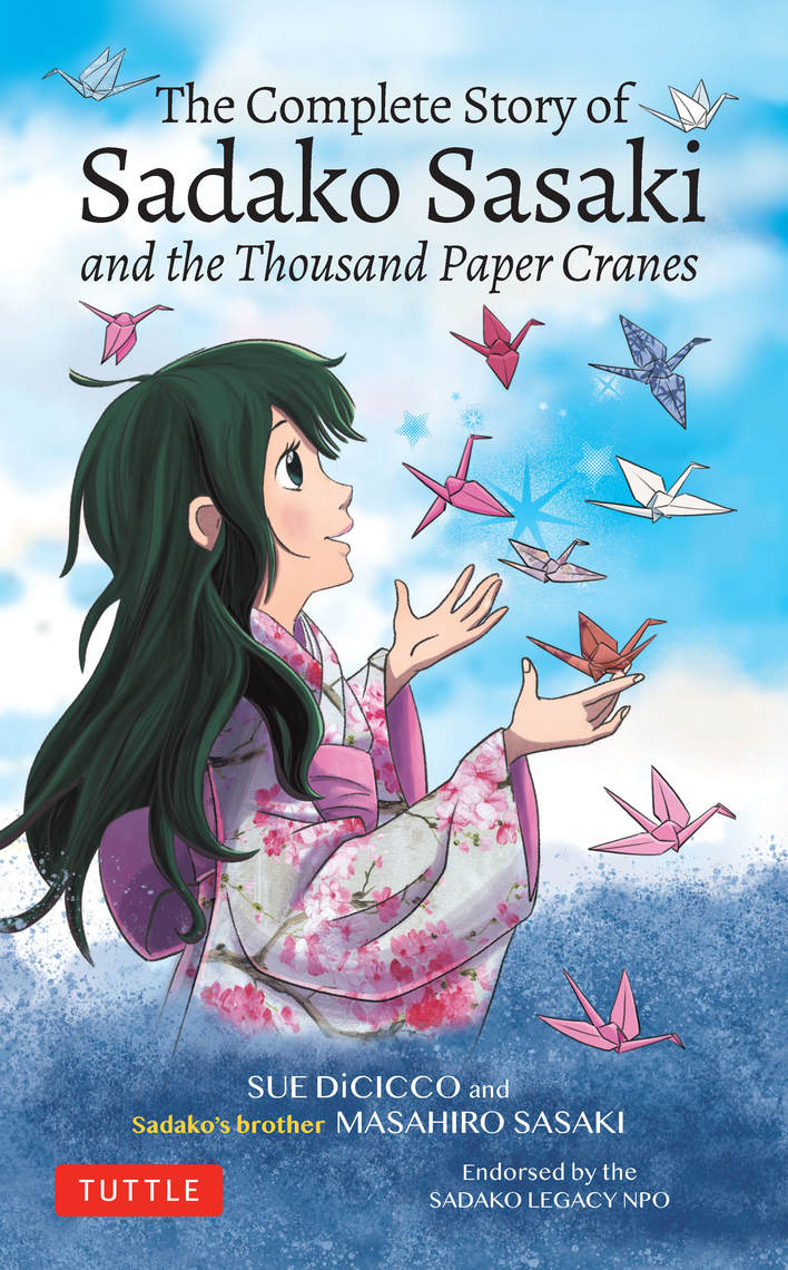 The Complete Story of Sadako Sasaki by Masahiro Sasaki, Sue DiCicco - Ebook  | Scribd