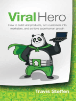 Viral Hero: How to build viral products, turn customers into marketers, and achieve superhuman growth