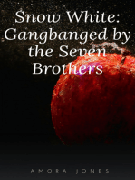 Snow White: Gangbanged by the Seven Brothers