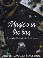 Magic's in the Bag: Creating Spellbinding Gris Gris Bags and Sachets