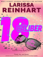 18 Caliber, A Romantic Comedy Mystery Novel