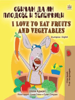 Обичам да ям плодове и зеленчуци I Love to Eat Fruits and Vegetables: Bulgarian English Bilingual Collection