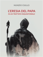 L'eresia del Papa: In un trattato inquisitoriale 