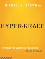 Hyper-Grace: Exposing the Dangers of the Modern Grace Message